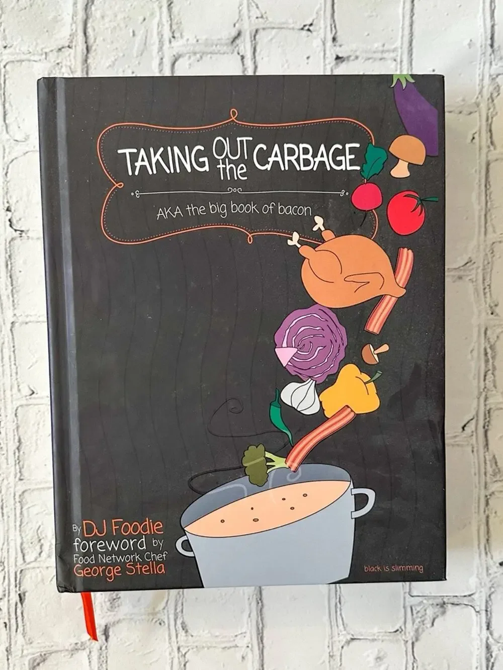 Taking Out the Garbage Low Carb Cookbook by DJ Foodie, Brand New, MSRP $45